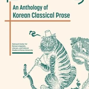 An anthology of korean classic prose